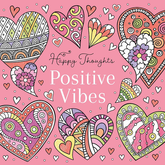 Happy Thoughts Positive Vibes Colouring Book