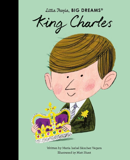 Little People Big Dreams King Charles