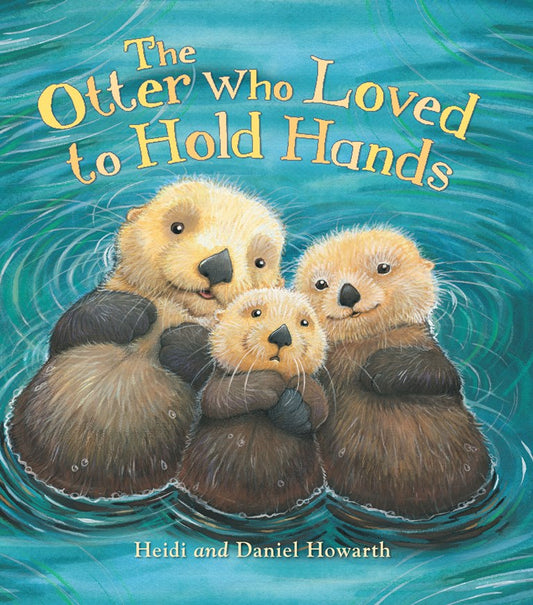 The Otter who Loved to Hold Hands