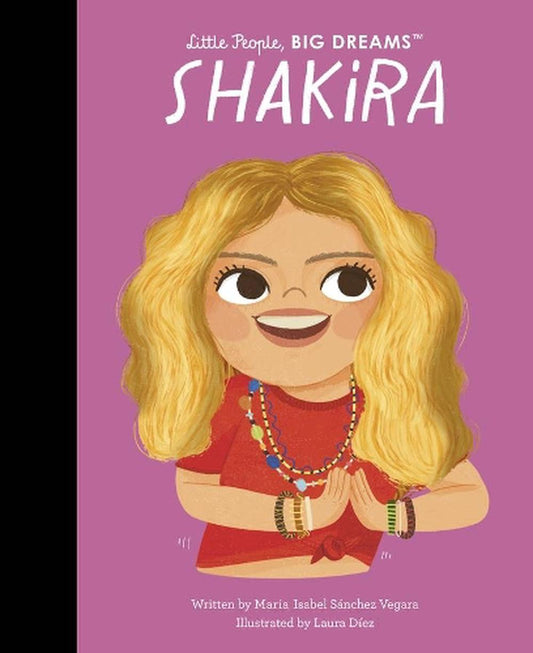 Little People Big Dreams Shakira