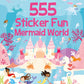 555 Sticker Fun Mermaid World