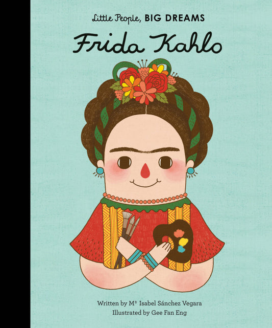 Little People Big Dreams Frida Kahlo